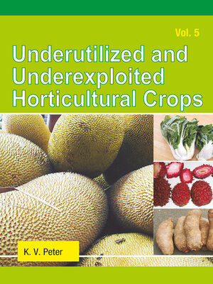 cover image of Underutilized and Underexploited Horticultural Crops, Volume 5